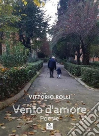 Vento d'amorePoesie. E-book. Formato EPUB ebook