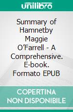 Summary of Hamnetby Maggie O’Farrell - A Comprehensive. E-book. Formato EPUB ebook di Alexander Cooper