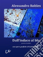 Dall&apos;indaco al bluPoesie al confine. E-book. Formato EPUB ebook