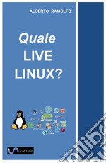 Quale LIVE LINUX?. E-book. Formato EPUB ebook