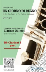 Bb Clarinet 1 part of &quot;Un giorno di regno&quot; for Clarinet QuintetA One-Day Reign, or The Pretend Stanislaus - Overture. E-book. Formato PDF ebook