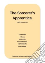 The Sorcerer&apos;s Apprentice Movie Brass Seriesfor Brass Quintet. E-book. Formato EPUB ebook