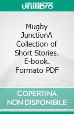 Mugby JunctionA Collection of Short Stories. E-book. Formato PDF ebook