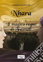 Nhara. Il magico regno di Fairtell. E-book. Formato EPUB