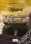 Nhara. Il magico regno di Fairtell. E-book. Formato EPUB ebook