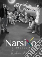 NarsixoL&apos;ideologia. E-book. Formato EPUB ebook