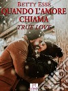 Quando l&apos;amore chiama. E-book. Formato EPUB ebook