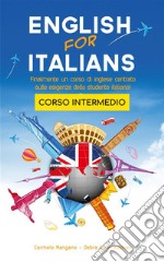 Corso di inglese, English for ItaliansCorso Intermedio - Situational English. E-book. Formato PDF ebook