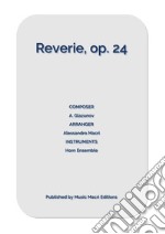 Reverie, op. 24 by A. Glazunovfor Horn Ensemble. E-book. Formato EPUB ebook