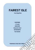 FAIREST ISLE from King Arthur by H. Purcellfor Horn Quartet. E-book. Formato EPUB ebook