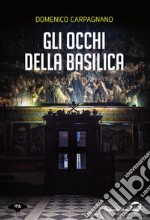 Gli occhi della basilica. E-book. Formato EPUB ebook