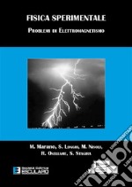 Fisica Sperimentale. Problemi di Elettromagnetismo. E-book. Formato PDF