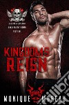 Kingdom&apos;s ReignA Bad Boy Biker Romance. E-book. Formato EPUB ebook