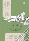 Underdog: appendice Grecia 2004Storie di sfavoriti e altre favole meravigliose. E-book. Formato EPUB ebook