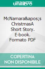 McNamara's ChristmasA Short Story. E-book. Formato PDF ebook