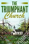 The Triumphant Church. E-book. Formato EPUB ebook