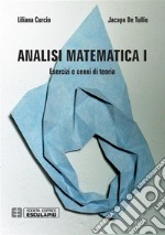 Analisi Matematica 1. Esercizi e cenni di teoria. E-book. Formato PDF