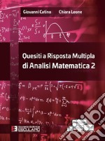 Quesiti a risposta multipla di Analisi Matematica 2. E-book. Formato PDF ebook