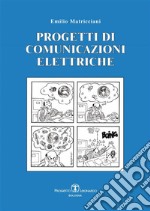Progetti di comunicazioni elettriche. E-book. Formato PDF