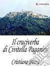 Il cruciverba di Civitella Paganico. E-book. Formato EPUB ebook di Cristiano Benci