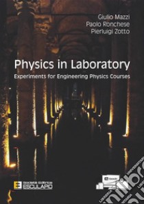 Physics in Laboratory. Experiments for Engineering Physics Courses. E-book. Formato PDF ebook di Giulio Mazzi