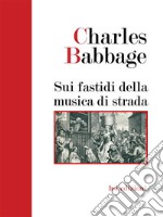 Sui fastidi della musica di strada (Tradotto). E-book. Formato PDF