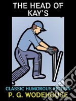 The Head of Kay&apos;sClassic Humorous Fiction. E-book. Formato PDF ebook