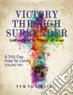 Victory Through SurrenderConfessions of a Prisoner of Grace. E-book. Formato EPUB ebook