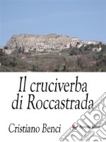 Il cruciverba di Roccastrada. E-book. Formato EPUB