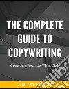 The Complete Guide to CopywritingCreating Words That Sell. E-book. Formato EPUB ebook