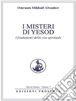 I misteri di YesodI fondamenti della vita spirituale. E-book. Formato EPUB