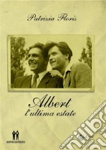 AlbertL&apos;ultima estate. E-book. Formato EPUB