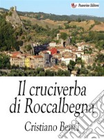 Il cruciverba di Roccalbegna. E-book. Formato EPUB ebook