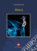 Blu(e). E-book. Formato EPUB