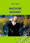 Madame Bovary. E-book. Formato EPUB ebook