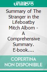 Summary of The Stranger in the Lifeboatby Mitch Albom - A Comprehensive Summary. E-book. Formato EPUB ebook