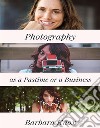 Photography as a Pastime or a Business. E-book. Formato EPUB ebook