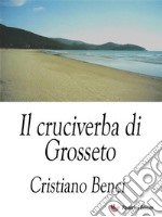 Il cruciverba di Grosseto. E-book. Formato EPUB ebook