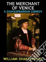 The Merchant of VeniceA Shakespearean Comedy. E-book. Formato PDF ebook