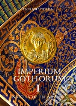 Imperium Gothorum. Nascita Di Un Impero. E-book. Formato EPUB ebook