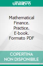 Mathematical Finance. Practice. E-book. Formato PDF
