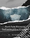 Back Pain Recovery Informative Guide. E-book. Formato EPUB ebook