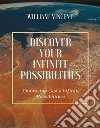 Discover Your Infinite PossibilitiesEmbracing God&apos;s Infinite Possibilities!. E-book. Formato EPUB ebook