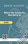 When The Saints Go Marching In - brass quintet (score)for intermediate players. E-book. Formato PDF ebook di Gospel traditional