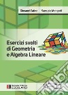 Esercizi svolti di Geometria e Algebra Lineare. E-book. Formato PDF ebook di Giovanni Catino