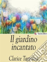 Il giardino incantato. E-book. Formato EPUB ebook