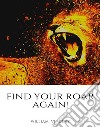 Find Your Roar Again!. E-book. Formato EPUB ebook