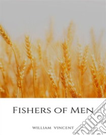 Fishers of Men. E-book. Formato EPUB ebook di William Vincent