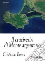 Il cruciverba di Monte Argentario. E-book. Formato EPUB ebook