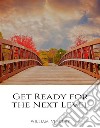 Get Ready for the Next Level. E-book. Formato EPUB ebook